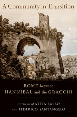 Community in Transition Rome between Hannibal and the Gracchi, A