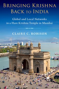 Bringing Krishna Back to India Global and Local Networks in Hare Krishna Temple