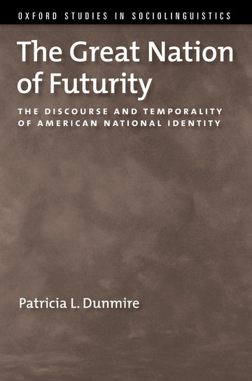 The Great Nation of Futurity The Discourse & Temporality of American National Id