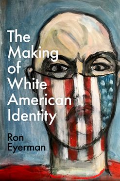 Making of White American Identity, The