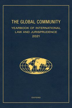 Global Community Yearbook of International Law and Jurisprudence 2021, The