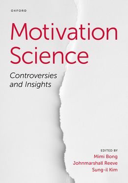 Motivation Science Controversies and Insights