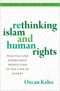 Rethinking Islam & Human Rights Practice & Knowledge Production in the Case of H