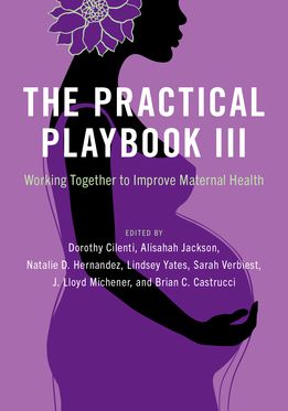 The Practical Playbook III Working Together to Improve Maternal Health