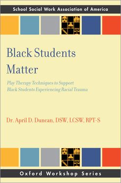 Black Students Matter Play Therapy Techniques to Support Black Students