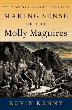 Making Sense of the Molly Maguires Twenty-fifth Anniversary Edition