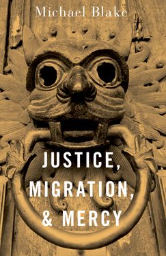 Justice Migration and Mercy