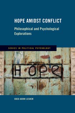 Hope Amidst Conflict Philosophical and Psychological Explorations