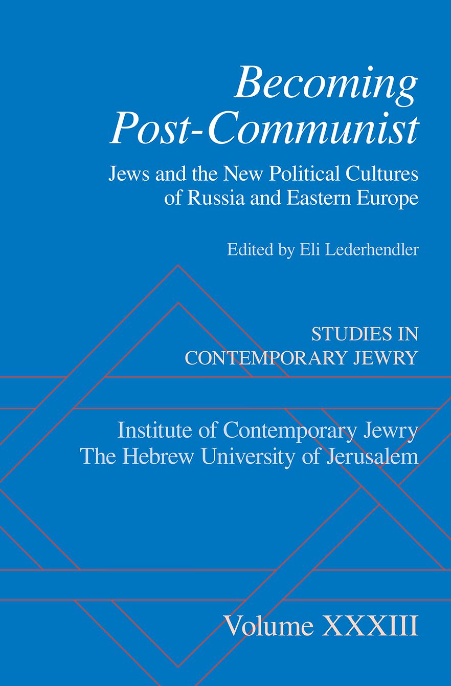 Becoming Post-Communist Jews And The New Political Cultures Of Russia And Easter