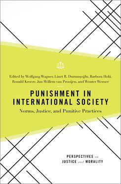 Punishment in International Society Norms, Justice, and Punitive Practices