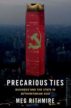 Precarious Ties Business and the State in Authoritarian Asia, Paperback / softback