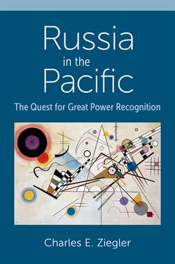 Russia in the Pacific The Quest for Great Power Recognition