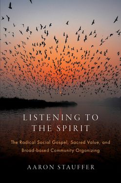 Listening to the Spirit The Radical Social Gospel, Sacred Value