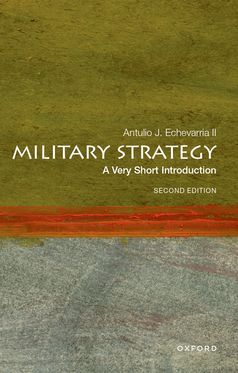 Military Strategy A Very Short Introduction Second Edition