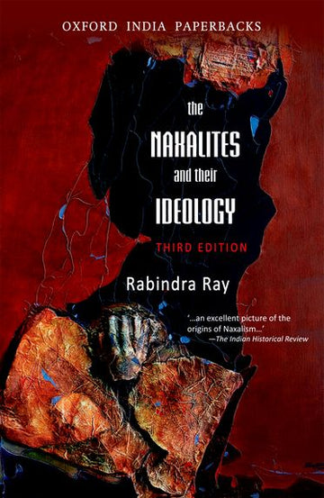 The Naxalities and their Ideology