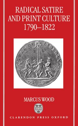 Radical Satire and Print Culture 1790-1822