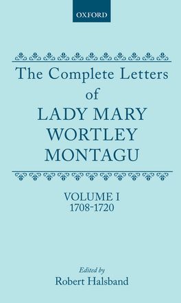 The Complete Letters of Lady Mary Wortley Montagu