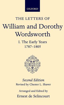 The Letters of William and Dorothy Wordsworth: Volume I