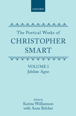 The Poetical Works of Christopher Smart: Volume I