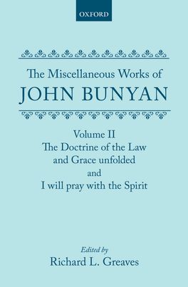 The Miscellaneous Works of John Bunyan: Volume II: The Doctrine of the Law and