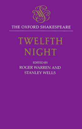 Oxford Shakespeare: Twelfth Night, Or What You Will, The