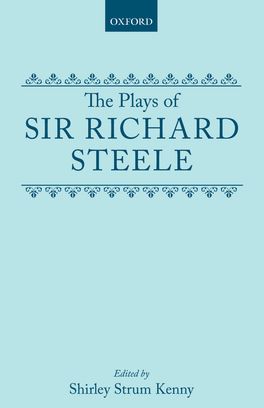 The Plays of Sir Richard Steele