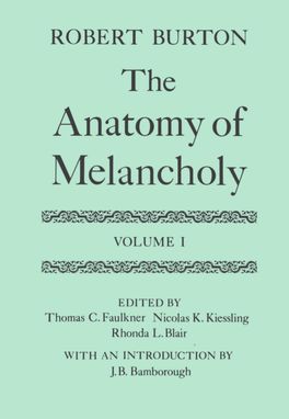 The Anatomy of Melancholy, Volume I