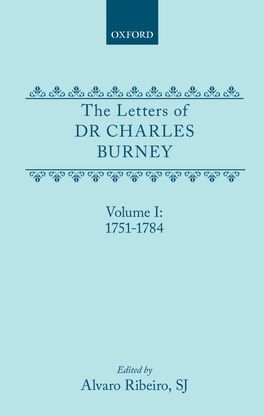 The Letters of Dr Charles Burney, Volume 1: 1751-1784