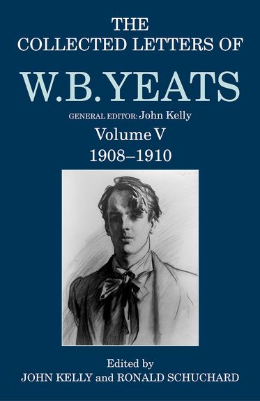 Collected Letters of W. B. Yeats Volume V, The