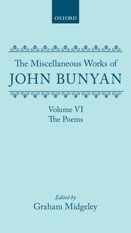 The Miscellaneous Works of John Bunyan: Volume VI: The Poems