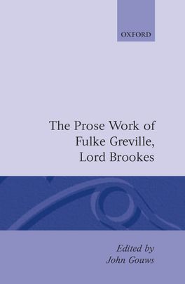Prose Works of Fulke Greville, Lord Brooke, The