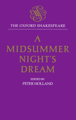 Oxford Shakespeare: A Midsummer Night's Dream, The