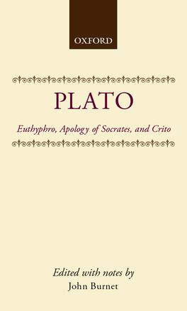 Euthyphro; Apology of Socrates; Crito