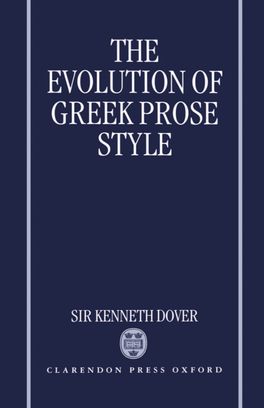 Evolution of Greek Prose Style, The