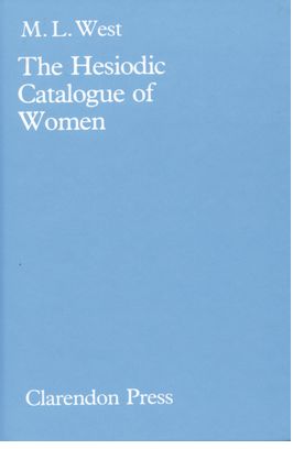 The Hesiodic Catalogue of Women