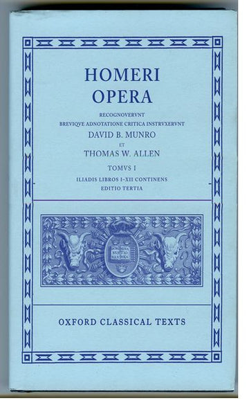 Homeri Opera: Volume I. Iliad (Books I-XII)