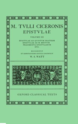 Cicero Epistulae. Volume III