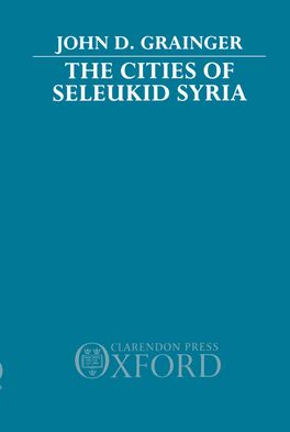 Cities of Seleukid Syria, The