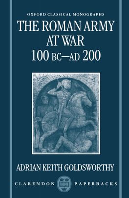 Roman Army at War 100 BC - AD 200, The