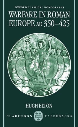 Warfare in Roman Europe AD 350-425