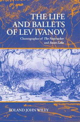 Life and Ballets of Lev Ivanov, The