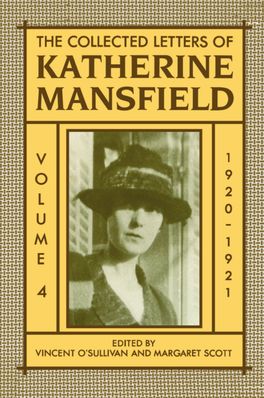 The Collected Letters of Katherine Mansfield,Volume 4: 1920-1921