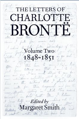 Letters of Charlotte Bronte Volume II, The