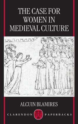 Case for Women in Medieval Culture, The