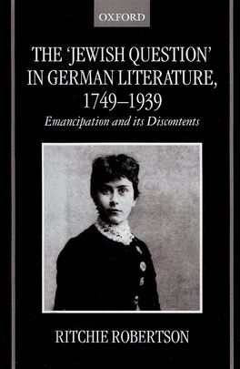 Jewish Question' in German Literature, 1749-1939, The
