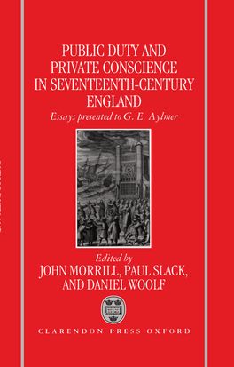 Public Duty and Private Conscience in Seventeenth-Century England