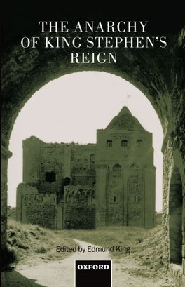 Anarchy of King Stephen's Reign, The