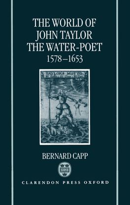 World of John Taylor the Water-Poet 1578-1653, The
