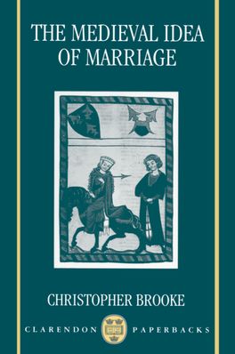 The Medieval Idea Of Marriage