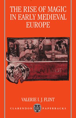 The Rise of Magic in Early Medieval Europe